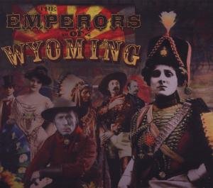 Cover for Emperors Of Wyoming · The Emperors Of Wyoming (CD) (2012)
