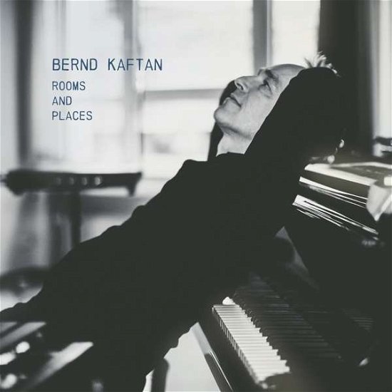 Cover for Kaftan Bernd · Rooms &amp; Paces (CD) (2021)