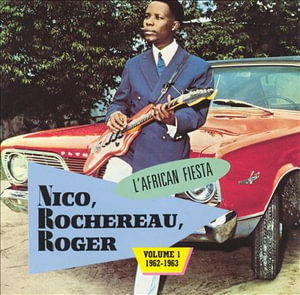 Cover for Nico Rochereau &amp; Roger · L'africain Fiesta (volume 1 1962-1963) (CD) (2023)