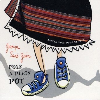 Cover for Groupe Sans Gain · Flok A Pleint Pot..La Sui (CD) (2016)