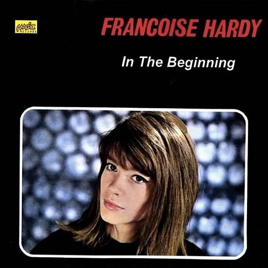 Cover for Francoise Hardy · In The Beginning (CD) (2022)
