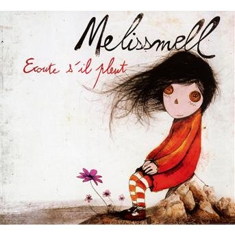 Ecoute Si Il Pleut - Melissmell - Music - DISCOGRAPH - 3700426915953 - November 7, 2014