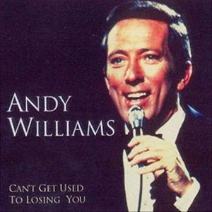 Cover for Andy Williams · Can't Get Used to Losing You (CD)
