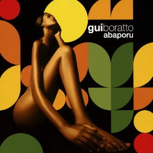 Cover for Gui Boratto · Abaporu (CD) [Japan Import edition] (2014)
