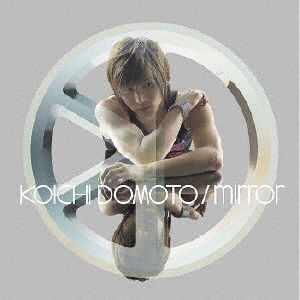 Cover for Domoto Koichi · Mirror (CD) [Japan Import edition] (2006)