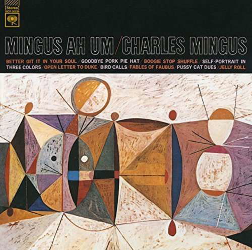 Mingus Ah Um - Charles Mingus - Musiikki - SONY MUSIC ENTERTAINMENT - 4547366244953 - keskiviikko 11. marraskuuta 2015