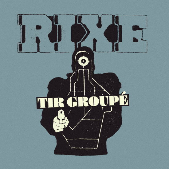 Rixe · Tir Groupe (7") (2024)