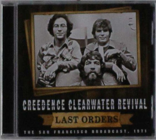 Last Orders - Creedence Clearwater Revival - Musik - FM CONCERT BROADCASTS - 5060230867953 - 17. november 2020
