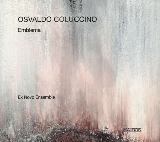 Cover for Ex Novo Ensemble · Osvaldo Coluccino: Emblema (CD) (2018)