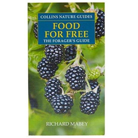 Nature Guide Food for Free - Richard Mabey - Inne - HARPERCOLLINS - 9780007952953 - 1 lutego 2016