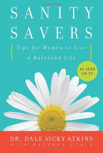Cover for Barbara Scala · Sanity Savers: Tips for Women to Live a Balanced Life (Paperback Book) (2007)