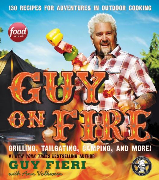 Cover for Guy Fieri · Guy on Fire: 130 Recipes for Adventures in Outdoor Cooking (Innbunden bok) (2016)