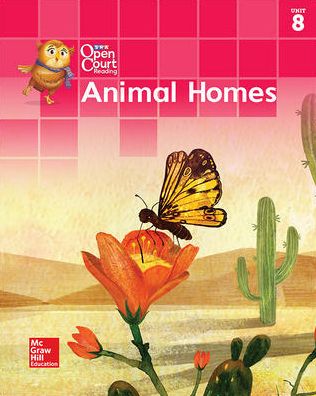 Cover for McGraw Hill · Open Court Reading Little Book, Grade K, Unit 8 Animal Homes (Spiral Book) (2015)