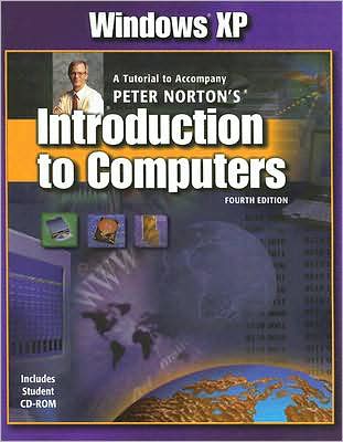 Cover for Peter Norton · Windows Xp: a Tutorial to Accompany Peter Norton's Introduction to Computers Student Edition with Cd-rom (Paperback Bog) (2003)