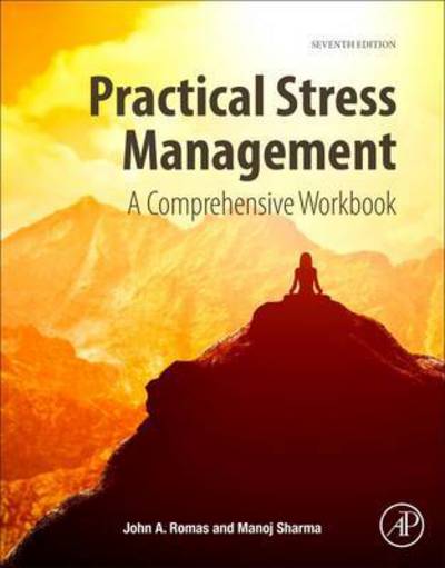 Cover for Romas, John A. (Professor, Department of Health Science, Minnesota State University-Mankato, USA) · Practical Stress Management: A Comprehensive Workbook (Taschenbuch) (2017)