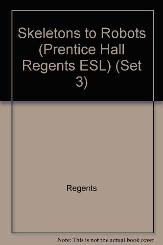 Skeletons to Robots (Prentice Hall Regents Esl) (Set 3) - Regents - Książki - Prentice Hall - 9780135154953 - 1996