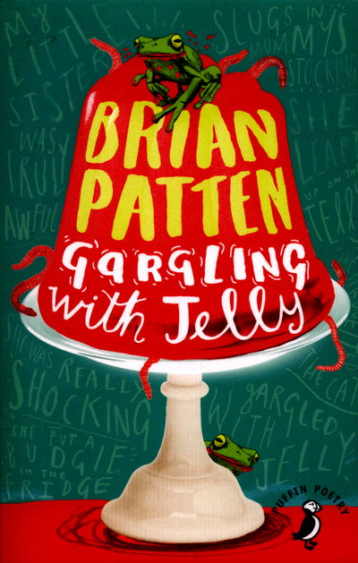 Cover for Brian Patten · Gargling with Jelly: A Collection of Poems - Puffin Poetry (Taschenbuch) (2015)