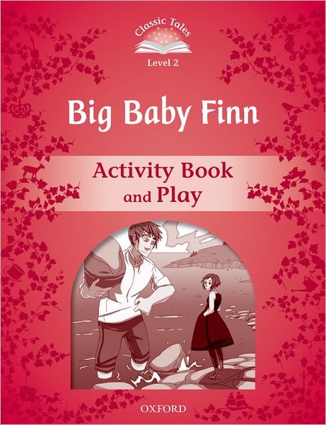 Cover for Sue Arengo · Classic Tales Second Edition: Level 2: Big Baby Finn Activity Book &amp; Play - Classic Tales Second Edition (Paperback Bog) [2 Revised edition] (2012)