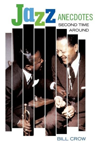 Cover for Bill Crow · Jazz Anecdotes: Second Time around (Paperback Book) [2 Revised edition] (2005)