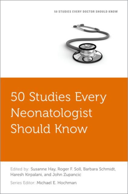 Zupancic · 50 Studies Every Neonatologist Should Know - Fifty Studies Every Doctor Should Know (Paperback Book) (2024)