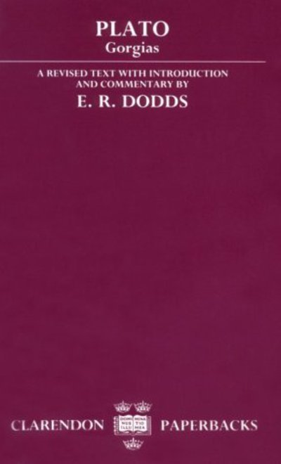 Cover for Plato · Gorgias: A revised text, with Introduction and Commentary - Clarendon Paperbacks (Paperback Bog) [2 Rev edition] (1990)
