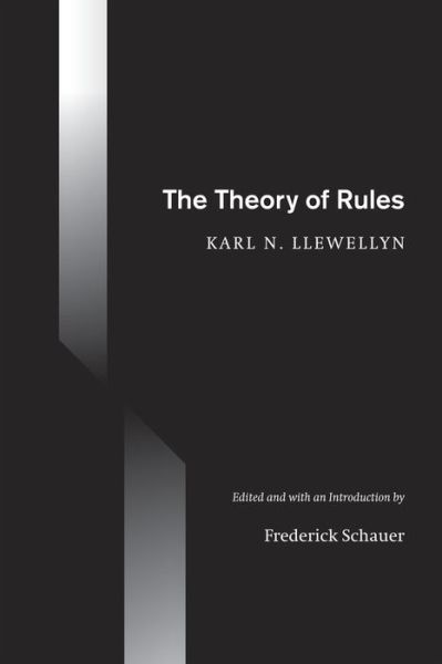 Cover for Karl N. Llewellyn · The Theory of Rules (Hardcover Book) [Annotated edition] (2011)