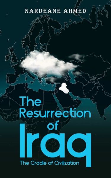 Cover for Nardeane Ahmed · The Resurrection of Iraq (Paperback Book) (2021)