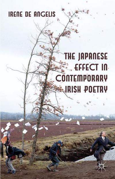 Cover for Irene De Angelis · The Japanese Effect in Contemporary Irish Poetry (Hardcover Book) (2012)