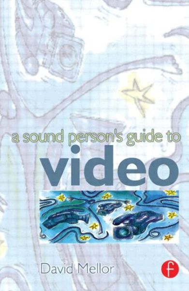 Cover for David Mellor · Sound Person's Guide to Video (Paperback Book) (2000)