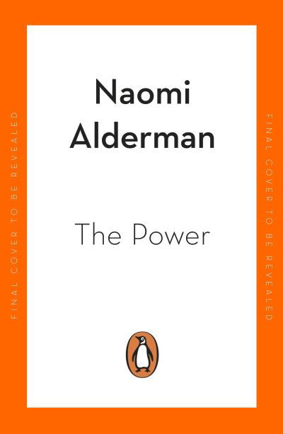 Cover for Naomi Alderman · The Power: Now a Major TV Series with Prime Video (Paperback Book) (2023)