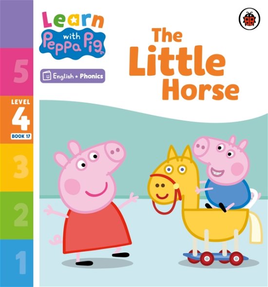 Cover for Peppa Pig · Learn with Peppa Phonics Level 4 Book 17 – The Little Horse (Phonics Reader) - Learn with Peppa (Pocketbok) (2023)