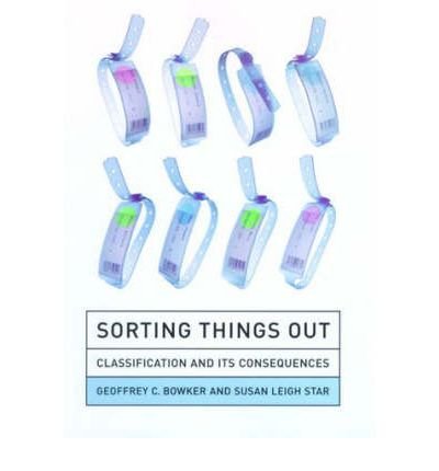 Sorting Things Out: Classification and Its Consequences - Sorting Things Out - Bowker, Geoffrey C. (Professor and Director, VID Laboratory, University of California, Irvine) - Bøker - MIT Press Ltd - 9780262522953 - 25. august 2000