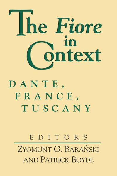 Cover for Fiore in Context, the: Dante, France, Tuscany - The William and Katherine Devers Series in Dante and Medieval Italian Literature (Paperback Book) (1996)