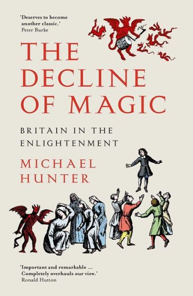 Cover for Michael Hunter · The Decline of Magic: Britain in the Enlightenment (Paperback Book) (2021)