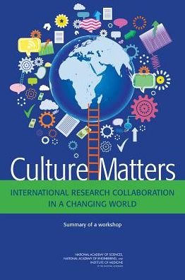 Cover for Institute of Medicine · Culture Matters: International Research Collaboration in a Changing World--summary of a Workshop (Paperback Book) (2014)