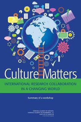 Cover for Institute of Medicine · Culture Matters: International Research Collaboration in a Changing World: Summary of a Workshop (Paperback Book) (2014)