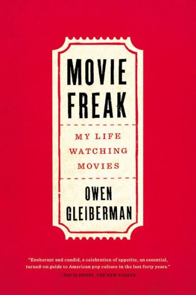 Cover for Owen Gleiberman · Movie Freak: My Life Watching Movies (Paperback Book) (2017)