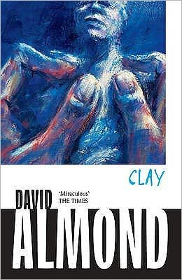 Cover for David Almond · Clay (Taschenbuch) (2013)