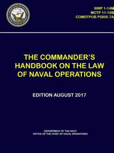 Cover for Department of The Navy · The Commander's Handbook on The Law of Naval Operations - (NWP 1-14M), (MCTP 11-10B), (COMDTPUB P5800.7A) (Paperback Book) (2018)