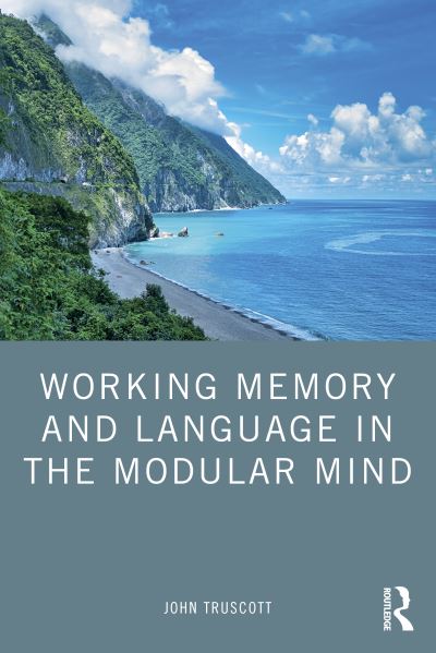 Cover for John Truscott · Working Memory and Language in the Modular Mind (Paperback Book) (2022)