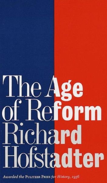 Cover for Richard Hofstadter · The Age of Reform (Pocketbok) (1960)