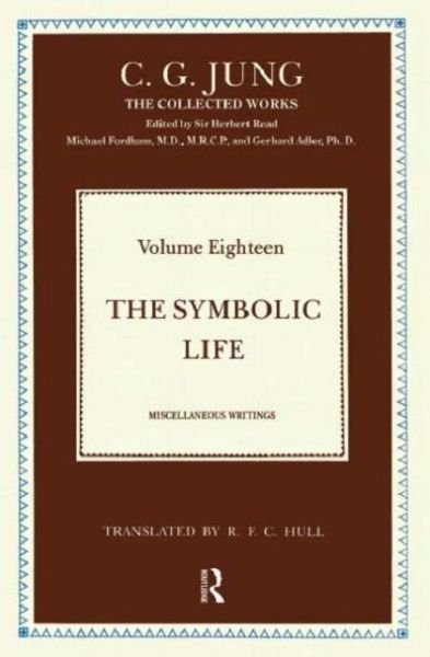 The Symbolic Life: Miscellaneous Writings - Collected Works of C. G. Jung - C.G. Jung - Bøger - Taylor & Francis Ltd - 9780415098953 - 7. april 1977
