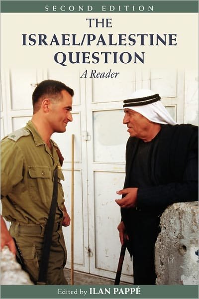 The Israel / Palestine Question: A Reader - Ilan Pappé - Books - Taylor & Francis Ltd - 9780415410953 - June 28, 2007