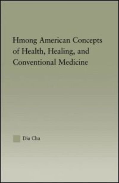 Cover for Dia Cha · Hmong American Concepts of Health - Studies in Asian Americans (Inbunden Bok) (2003)