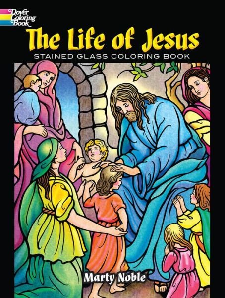 Cover for Marty Noble · The Life of Jesus Stained Glass Coloring Book (Paperback Book) (2020)