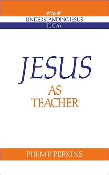 Cover for Pheme Perkins · Jesus as Teacher - Understanding Jesus Today (Paperback Book) (1990)