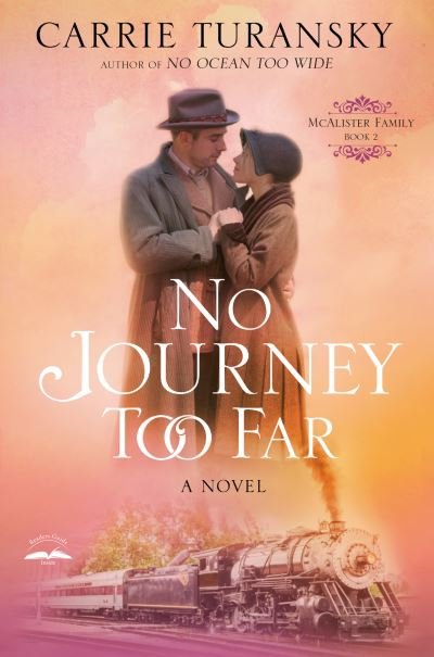 Cover for Carrie Turansky · No Journey too Far: A Novel (Paperback Book) (2021)