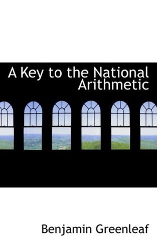 Cover for Benjamin Greenleaf · A Key to the National Arithmetic (Paperback Book) (2008)
