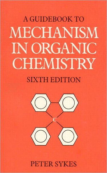 Cover for Peter Sykes · Guidebook to Mechanism in Organic Chemistry (Paperback Bog) (1986)