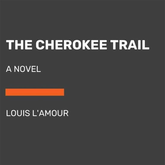 Cover for Louis L'Amour · The Cherokee Trail: A Novel (Unabridged) (Hörbuch (CD)) [Unabridged edition] (2022)